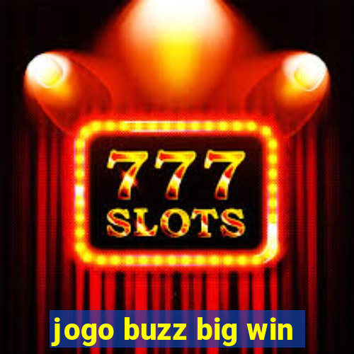 jogo buzz big win